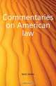 Commentaries on American law, Kent James 
