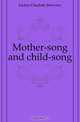 Mother-song and child-song, Jordan Charlotte Brewster 