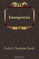 Emergencies, Gulick Charlotte Emily 