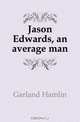 Jason Edwards, an average man, Hamlin Garland 