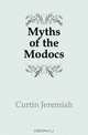 Myths of the Modocs, Curtin Jeremiah 