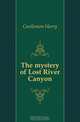 The mystery of Lost River Canyon, Castlemon Harry 