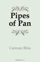 Pipes of Pan, Carman Bliss 
