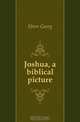 Joshua, a biblical picture, Ebers Georg 