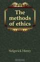 The methods of ethics, Henry Sidgwick 