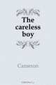 The careless boy, Cameron 