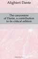 The canzoniere of Dante, a contribution to its critical edition, Dante Alighieri 