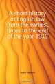 A short history of English law from the earliest times to the end of the year 1919, Jenks Edward 