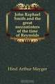 John Raphael Smith and the great mezzotinters of the time of Reynolds, Hind Arthur Mayger 