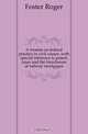 A treatise on federal practice in civil causes, with special reference to patent cases and the foreclosure of railway mortgages, Foster Roger 