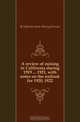 A review of mining in California during 1919 1921, with notes on the outlook for 1920, 1922, California State Mining Bureau 