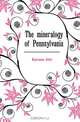 The mineralogy of Pennsylvania, Eyerman John 