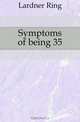 Symptoms of being 35, Lardner Ring 