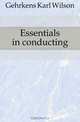 Essentials in conducting, Gehrkens Karl Wilson 