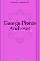 George Pierce Andrews, Catherine M. Andrews 