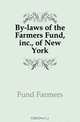 By-laws of the Farmers Fund, inc., of New York, Fund Farmers 