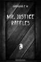 Mr. Justice Raffles, Hornung E. W. 