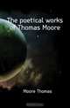 The poetical works of Thomas Moore, Thomas Moore 