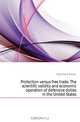 Protection versus free trade. The scientific validity and economic operation of defensive duties in the United States, Hoyt Henry Martyn 