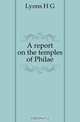 A report on the temples of Philae, Lyons H. G. 