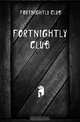 Fortnightly Club, Fortnightly Club 
