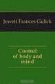 Control of body and mind, Jewett Frances Gulick 