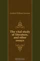 The vital study of literature, and other essays, Guthrie William Norman 