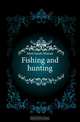 Fishing and hunting, Mott Sarah Minnie 