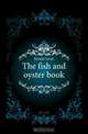 The fish and oyster book, Kientz Leon 