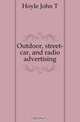 Outdoor, street-car, and radio advertising, Hoyle John T 