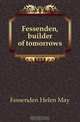 Fessenden, builder of tomorrows, Fessenden Helen May 