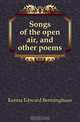 Songs of the open air, and other poems, Kenna Edward Benninghaus 