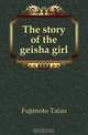 The story of the geisha girl, Fujimoto Taizo 