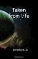 Taken from life, J. D. Beresford 