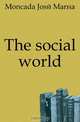 The social world, Moncada Jose Maria 