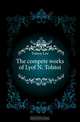 The compete works of Lyof N. Tolstoi, Лев Николаевич Толстой 