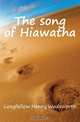 The song of Hiawatha, Henry Wadsworth Longfellow 