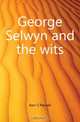 George Selwyn and the wits, Kerr S Parnell 