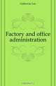 Factory and office administration, Galloway Lee 