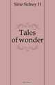 Tales of wonder, Sime Sidney H. 