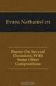 Poems On Several Occasions, With Some Other Compositions, Evans Nathaniel 