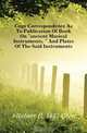 Copy Correspondence As To Publication Of Book On ancient Musical Instruments, And Plates Of The Said Instruments, Robert Glen 