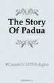 The Story Of Padua, Cesare Foligno 
