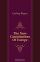 The New Constitutions Of Europe, Lindsay Rogers 