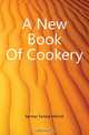 A New Book Of Cookery, Farmer Fannie Merritt 
