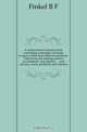 A mathematical solution book containing systematic solutions to many of the most difficult problems. Taken from the leading authors on arithmetic and algebra, and calculus, many problems and solution, Finkel B. F. 