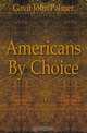 Americans By Choice, Gavit John Palmer 