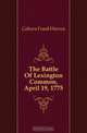 The Battle Of Lexington Common, April 19, 1775, Coburn Frank Warren 