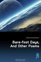 Bare-foot Days, And Other Poems, Maxwell George Madison 