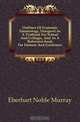 Outlines Of Economic Entomology. Designed As A Textbook For School And Colleges, And As A Reference-book For Farmers And Gardeners, Eberhart Noble Murray 